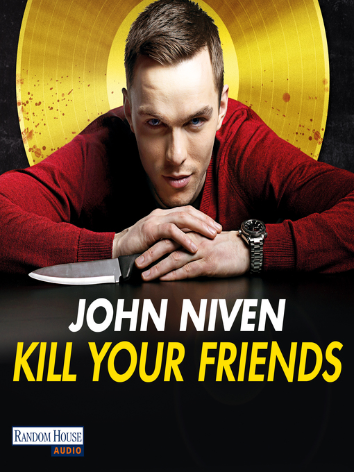 Title details for Kill Your Friends (FILM) by John Niven - Wait list
